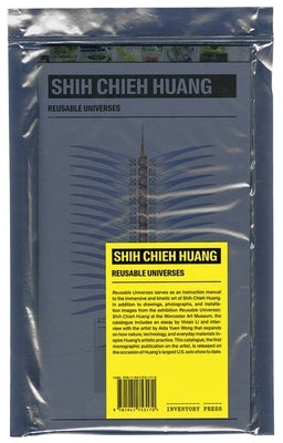 Shih Chieh Huang: Reusable Universes by Huang, Shih Chieh