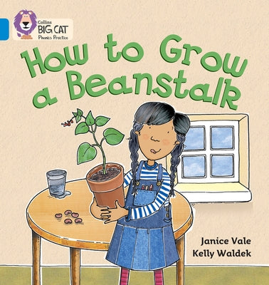 How to Grow a Beanstalk: Band 04/Blue by Vale, Janice