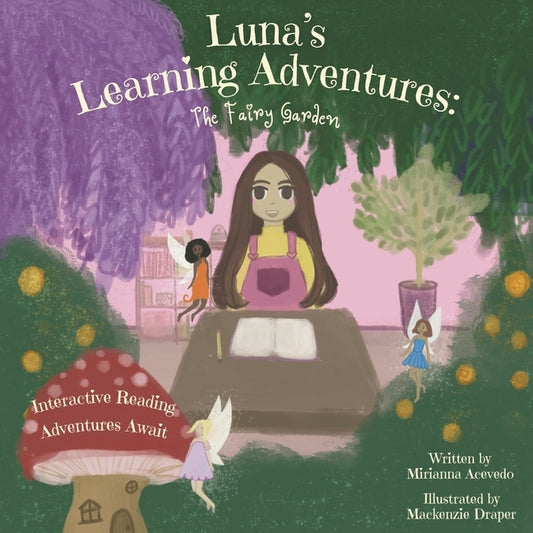 Luna's Learning Adventures: The Fairy Garden: (Unleash Literacy Skills Interactively) by Draper, MacKenzie