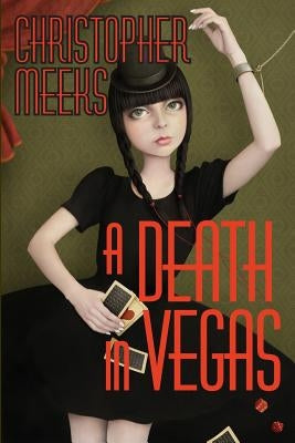 A Death in Vegas by Meeks, Christopher
