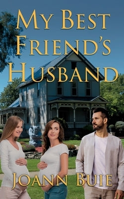 My Best Friend's Husband by Buie, Joann
