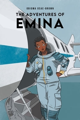 The Adventures of Emina by Osae-Brown, Obioma