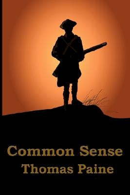 Common Sense by Paine, Thomas