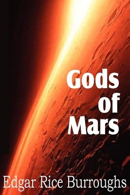 Gods of Mars by Burroughs, Edgar Rice