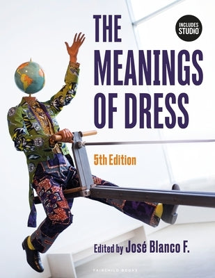 The Meanings of Dress by Miller-Spillman, Kimberly A.
