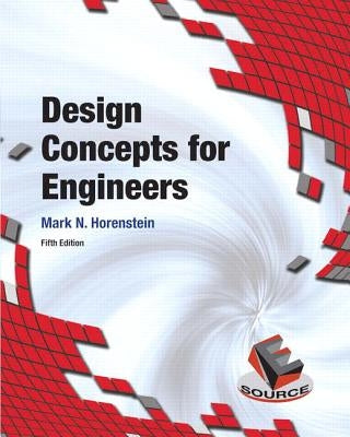 Design Concepts for Engineers by Horenstein, Mark N.