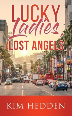 Lucky Ladies, Lost Angels by Hedden, Kim