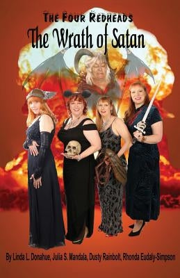 The Four Redheads: The Wrath of Satan by Eudaly, Rhonda
