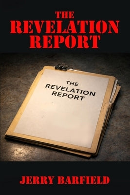 The Revelation Report by Barfield, Jerry