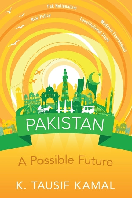 Pakistan: A Possible Future by Kamal, K. Tausif