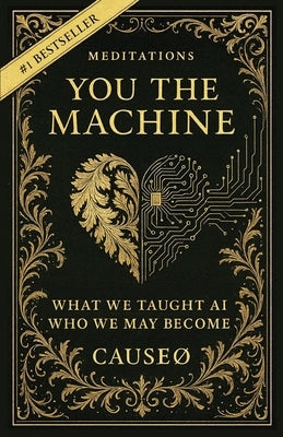 You, the Machine by Cause0