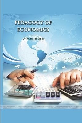 Pedagogy of Economics by Rajakumar, M.
