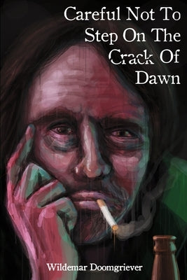 Careful Not To Step On The Crack Of Dawn by Doomgriever, Wildemar