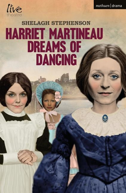 Harriet Martineau Dreams of Dancing by Stephenson, Shelagh