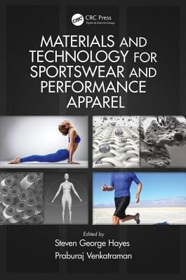 Materials and Technology for Sportswear and Performance Apparel by Hayes, Steven George