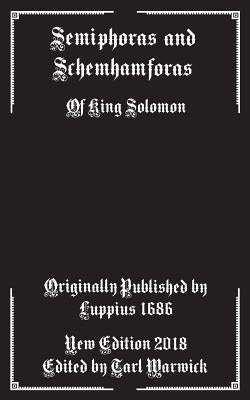 Semiphoras and Schemhamforas: Of King Solomon by Luppius, Andreas