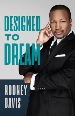 Designed to Dream by Davis, Rodney