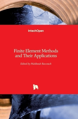 Finite Element Methods and Their Applications by Baccouch, Mahboub