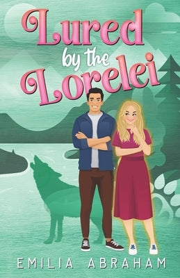 Lured by the Lorelei by Abraham, Emilia