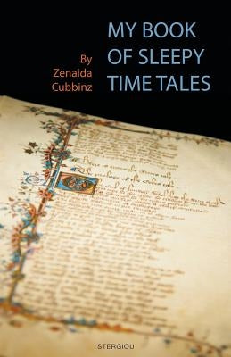 My Book of Sleepy Time Tales by Cubbinz, Zenaida