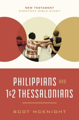 Philippians and 1 and 2 Thessalonians by McKnight, Scot