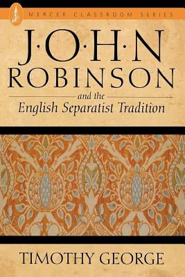 John Robinson by George, Timothy