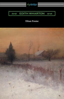 Ethan Frome by Wharton, Edith