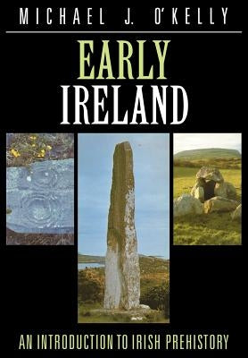 Early Ireland by O'Kelly, Michael J.