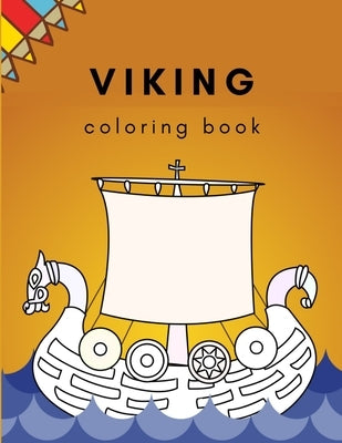 Viking Coloring Book: all about vikings and aciivity page by Boy, Golden