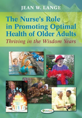 Nurse's Role in Promoting Optimal Health of Older Adults 1e by Lange, Jean W.