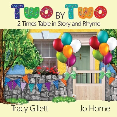 Two by Two: 2 Times Tables in Story and Rhyme by Horne, Jo