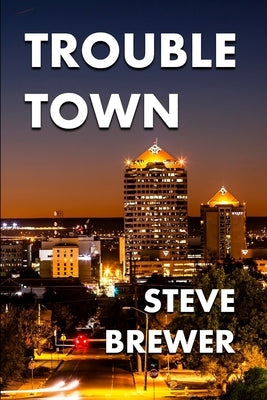 Trouble Town by Brewer, Steve