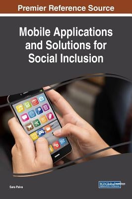 Mobile Applications and Solutions for Social Inclusion by Paiva, Sara