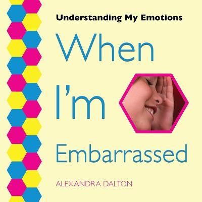 When I'm Embarrassed by Dalton, Alexandra