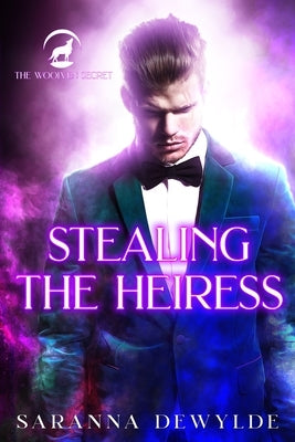 Stealing the Heiress by Dewylde, Saranna