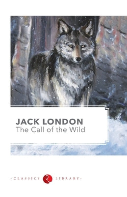 The call of the Wild by London, Jack