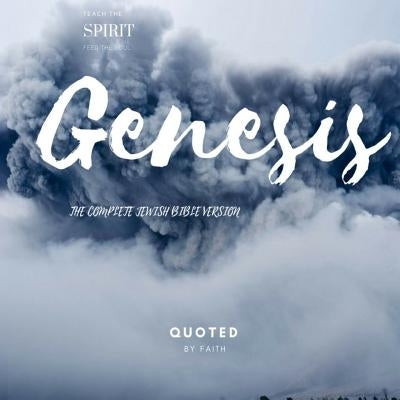 Genesis: The Complete Jewish Bible Version by By Faith, Quoted