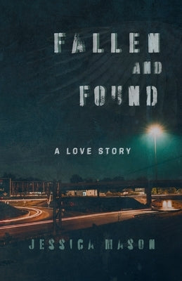 Fallen and Found by Mason, Jessica
