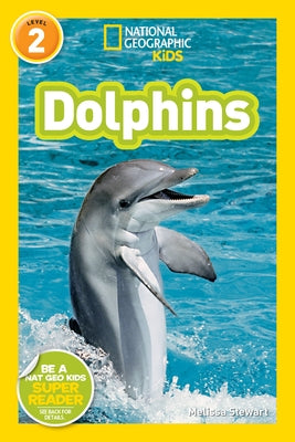 National Geographic Readers: Dolphins by Stewart, Melissa