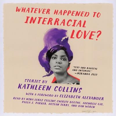 Whatever Happened to Interracial Love?: Stories by Collins, Kathleen