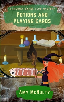 Potions and Playing Cards by McNulty, Amy