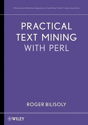 Practical Text Mining with Perl by Bilisoly, Roger
