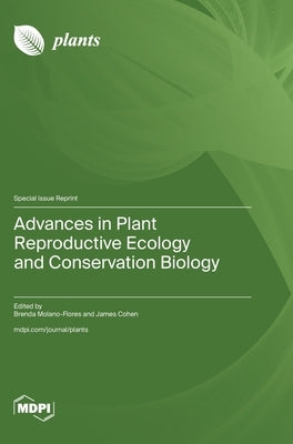 Advances in Plant Reproductive Ecology and Conservation Biology by Molano-Flores, Brenda