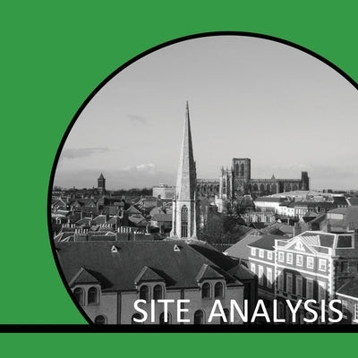 Discovering York - Site Analysis by Bartlett, Dean