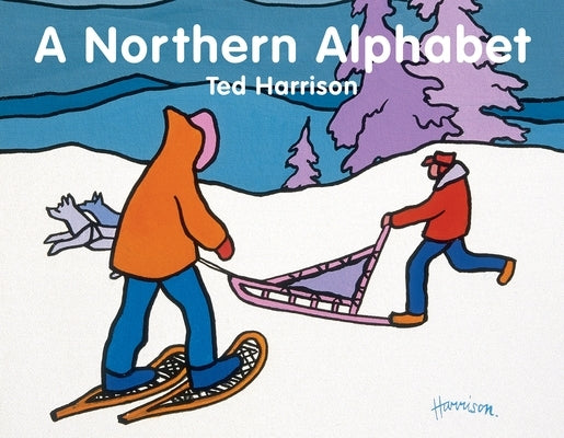 A Northern Alphabet by Harrison, Ted