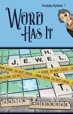 Word Has It by Cosgrove, Julie B.