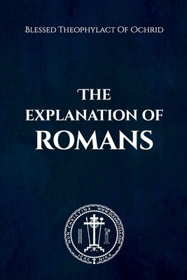 The Explanation of Romans by Christina, Nun