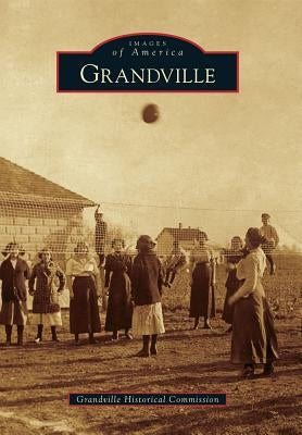 Grandville by Grandville Historical Commission