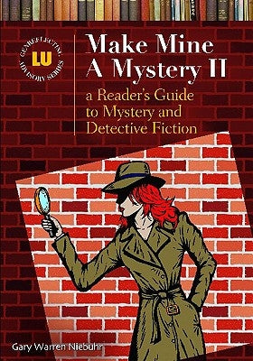 Make Mine a Mystery II: A Reader's Guide to Mystery and Detective Fiction by Niebuhr, Gary Warren
