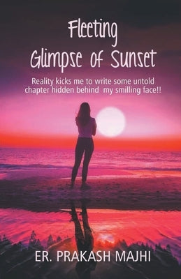 Fleeting Glimpse of Sunset by Majhi, Er Prakash